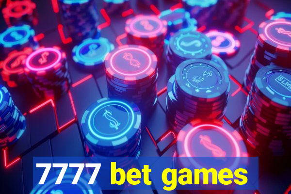 7777 bet games